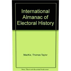 By MacKie & rose (Author), Richard Rose (Author) International Almanac of Electoral History