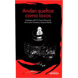 Spanish Edition by Fernando Jiménez (Author), Sairy Carolina Romero (Author), Dan Lee (Author), Fernando José Trujillo (Author), Enrique Adonis Trujillo (Author), Raquel Alejandra Bojórquez (Author), Sergio Iván Garzón (Author), Andrea Ciria (Author), Luis Alan Reyes (Author), Eduardo Medina (Author), Jaime Hernán Martínez (Author), Anael Díaz (Illustrator), Jael Alvarado (Illustrator), Juan Carlos Villegas (Illustrator), Mauricio Delgado (Illustrator), Netzahualcóyotl del Real (Illustrator), Susana Salinas (Illustrator), Toodronk Tofok (Illustrator), Uriel Márquez (Illustrator), Harry Coré (Illustrator), Alberto Ordáz (Illustrator), Irvin Hernández (Illustrator) & 18 more Format: Kindle Edition Andan sueltos como locos: Antología del 1.er Premio Nacional de Cuento Fantástico Amparo Dávila (Spanish Edition)
