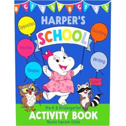 By Nicole Iverson Estes (Author) Harper's School Activity Book: Pre-K and Kindergarten (Harper and Friends)