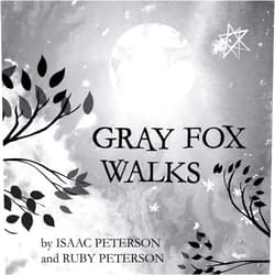 By Isaac Peterson (Author), Ruby Peterson (Author) Gray Fox Walks