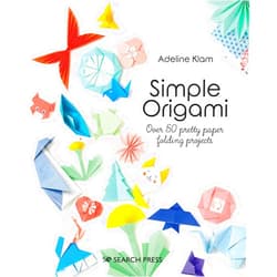 By Adeline Klam (Author) Simple Origami: Over 50 pretty paper folding projects