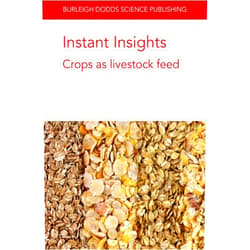 By Dr Kristin Hales (Author), Dr Jeferson Lourenco (Author), Dr Darren S. Seidel (Author), Dr Osman Yasir Koyun (Author), Dr Dylan Davis (Author), Dr Christina Welch (Author), Dr James E. Wells (Author), Dr Todd Callaway (Author), Dr Michael Blümmel (Author), Dr A. Muller (Author), Dr C. Schader (Author), Professor Mario Herrero (Author), M. R. Garg (Author), Dr David M. E. Poulsen (Author), Dr Scott Staggenborg (Author), Hui Shen (Author), Dr Justin Fowler (Author) & 14 more Instant Insights: Crops as livestock feed (Burleigh Dodds Science: Instant Insights, 39)