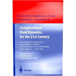 Mohamed Hafez,Koji Morinishi,Jacques Periaux Computational Fluid Dynamics for the 21st Century: Proceedings of a Symposium Honoring Prof. Satofuka on the Occasion of his 60th Birthday, Kyoto, ... Mechanics and Multidisciplinary Design, 78)