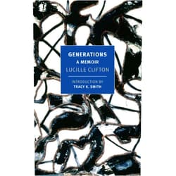 Lucille Clifton,Tracy K. Smith Generations: A Memoir (New York Review Classics)