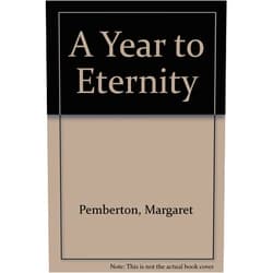 Margaret Pemberton A Year to Eternity