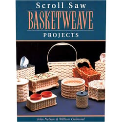 John Nelson,William Guimond Scroll Saw Basketweave Projects (Fox Chapel Publishing)
