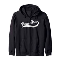 Anti-Vaccine Pro Vaccine Free Raise Awareness Gift Cool Distressed Anti-Vax Anti-Vaccine Mom Dad - Vaccine Free Zip Hoodie