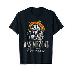 Mexican Mezcal Co. Mas Mezcal Por Favor Funny Cinco De Mayo Bartender Mezcal T-Shirt
