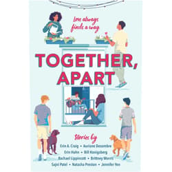 By Erin A. Craig (Author), Auriane Desombre (Author), Erin Hahn (Author), Bill Konigsberg (Author), Rachael Lippincott (Author), Brittney Morris (Author), Sajni Patel (Author), Natasha Preston (Author), Jennifer Yen (Author) & 5 more Together, Apart