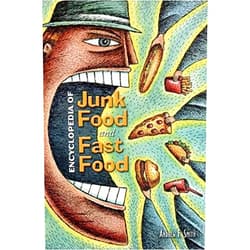 By Andrew F. Smith (Author) Format: Kindle Edition Encyclopedia of Junk Food and Fast Food