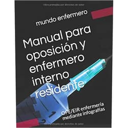 Mundo enfermero,oscar martinez-garcía,marta ferraz-torres Manual para oposición y enfermero interno residente: OPE/EIR enfermería mediante infografías (3) (Spanish Edition)