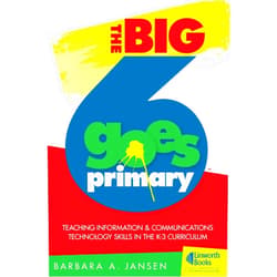 By Barbara A. Jansen (Author) The Big6 Goes Primary! Teaching Information and Communications Technology Skills in the K–3 Curriculum (Big6 Information Literacy Skills)