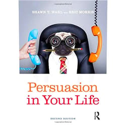By Shawn T. Wahl (Author), Eric Morris (Author) Persuasion in Your Life