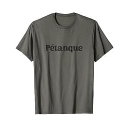 Boule Set Accessories Boules And Petanque Designs Boule Balls For Boules Boules Set And Petanque T-Shirt