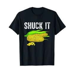 Shuck It Funny Farmer Corn Lover Market Gift Tee Shuck It Funny Farmer Corn Lover Market Festival T-Shirt