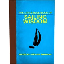 Stephen Brennan The Little Blue Book of Sailing Wisdom (Little Books)