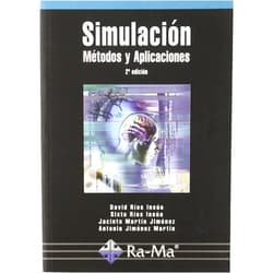 Antonio Jimenez Martin,David Rios Insua,Sixto Rios Insua,Jacinto Ramón Martin Jimenez,Mª Luisa Garcia Rama,ANTONIO GARCIA TOME Simulación. Métodos y aplicaciones (2ª edición)