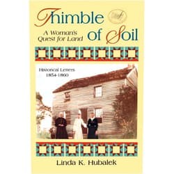 Linda K. Hubalek Thimble of Soil: A Womans Quest for Land (Trail of Thread Series)