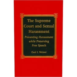By Paul I. Weizer (Author) The Supreme Court and Sexual Harassment: Preventing Harassment While Preserving Free Speech