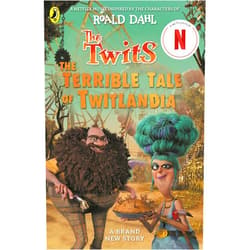 By Roald Dahl (Author), Unknown Author (Author) The Twits: The Terrible Tale of Twitlandia