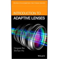 By Hongwen Ren (Author), Shin-Tson Wu (Author) Format: Kindle Edition Introduction to Adaptive Lenses (Wiley Series in Pure and Applied Optics Book 75)