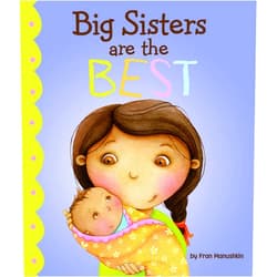 Fran Manushkin,Kirsten Richards Big Sisters Are the Best (Fiction Picture Books)