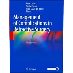 Jorge L. Alió,Dimitri T. Azar,Jorge L. Alió del Barrio Management of Complications in Refractive Surgery