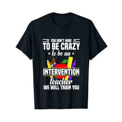Visit Intervention Teacher Accessories Clothes Intervention Specialist Early Reading Interventionist T-Shirt