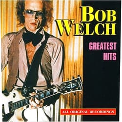 Bob Welch Format: Audio CD Greatest Hits