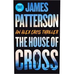 By James Patterson (Author) Format: Kindle Edition The House of Cross: An Alex Cross Thriller