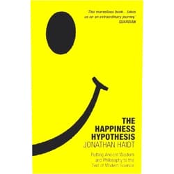 By Jonathan Haidt (Author) [The Happiness Hypothesis: Putting Ancient Wisdom and Philosophy to the Test of Modern Science] [By: Haidt, Jonathan] [April, 2007]