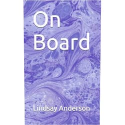 By Lindsay Anderson (Author) On Board (Parker Kelso)
