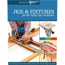 Chris Marshall,Bill Hylton,Woodworker's Journal,John English,Chris Inman,Rick White,Ian Kirby,Jeff Greef,Rob Johnstone,John DeWaard,Ralph Bagnall,Carol Reed,Jim Dolan,Jack Gray,Barry Chattell Jigs & Fixtures for the Table Saw & Router: Get the Most from Your Tools with Shop Projects from Woodworking's Top Experts (Fox Chapel Publishing) 26 Innovative Designs (Best of Woodworker's Journal)