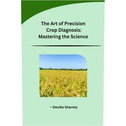 Devika Sharma The Art of Precision Crop Diagnosis: Mastering the Science (Telugu Edition)