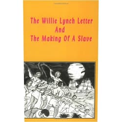 By Kashif Malik Hassan-el (Author) The Willie Lynch Letter and the Making of a Slave by Kashif Malik Hassan-El (1999-03-01)