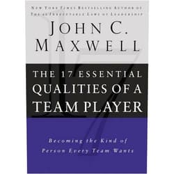 John C. Maxwell The 17 Essential Qualities of a Team Player (text only)1st (First) edition by J. C. Maxwell