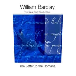 William Barclay The Letter to the Romans (The New Daily Study Bible)