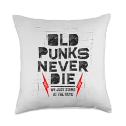 Old Punks Never Die Punk Rocker Gifts for Fans Old Never Die Punk Shirt We Stand in The Back Rock Throw Pillow, 18x18, Multicolor