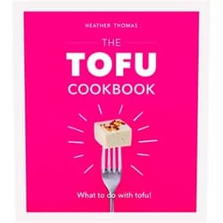Heather Thomas The Tofu Cookbook