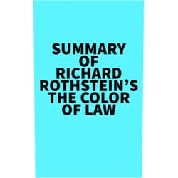 By   Everest Media (Author) Format: Kindle Edition Summary of Richard Rothstein's The Color of Law