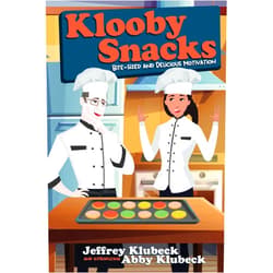 Jeffrey Klubeck,Abigail Klubeck,Patti McKenna,Sean O'Connor,Stella Mariz Palen,Mary Ann Klubeck Klooby Snacks: Bite-Sized and Delicious Motivation