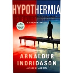 Arnaldur Indridason Hypothermia: An Inspector Erlendur Novel