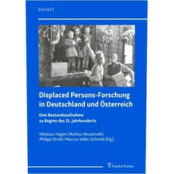 German Edition by Nikolaus Hagen (Editor), Markus Nesselrodt (Editor), Philipp Strobl (Editor), Marcus Velke-Schmidt (Editor) & 1 more Displaced Persons-Forschung in Deutschland und Österreich: Eine Bestandsaufnahme zu Beginn des 21. Jahrhunderts (German Edition)