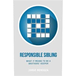 Jorge Mendoza,Dhati Lewis Responsible Sibling: What it Means to Be A Brothers' Keeper (The Blueprint Church Series)