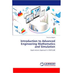 Thomas Mageto Introduction to Advanced Engineering Mathematics and Simulation: Applications Approach in MATLAB