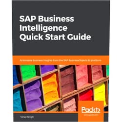 Vinay Singh SAP Business Intelligence Quick Start Guide