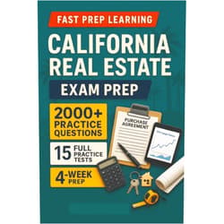 Fast Prep Learning California Real Estate Exam Prep