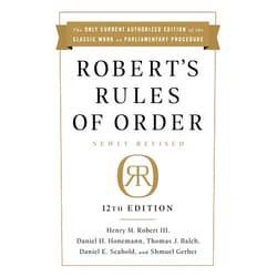 Henry M. Robert III,Daniel H Honemann,Thomas J Balch,Daniel E. Seabold,Shmuel Gerber Robert's Rules of Order Newly Revised, 12th edition