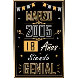 Notas de Marzo publishing CUADERNO, MARZO 2005 18 AÑOS SIENDO GENIAL: Regalo de 18 cumpleaños para mujeres y hombres, ideas de 18 cumpleaños... un cumpleaños... divertido, ... 18 cumpleaños para él/ella. (Spanish Edition)