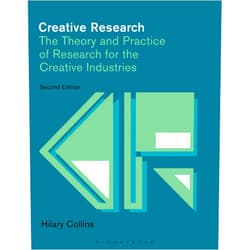 Hilary Collins Creative Research: The Theory and Practice of Research for the Creative Industries (Required Reading Range)